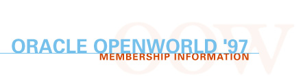 Oracle OpenWorld '97 - Membership Information